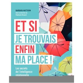 Et si je trouvais enfin ma place !