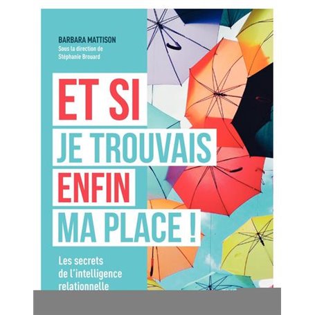 Et si je trouvais enfin ma place !