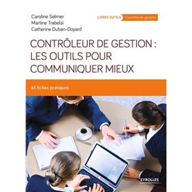 Contrôleur de gestion : les outils pour communiquer mieux