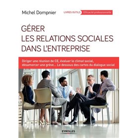 Gérer les relations sociales dans l'entreprise