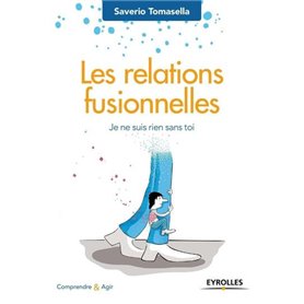 Les relations fusionnelles