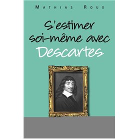 S'estimer soi-même avec Descartes