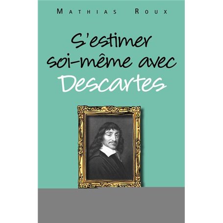 S'estimer soi-même avec Descartes