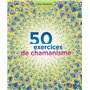 50 exercices de chamanisme