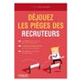 Déjouez les pièges des recruteurs !