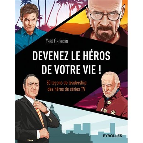 Devenez le héros de votre vie !