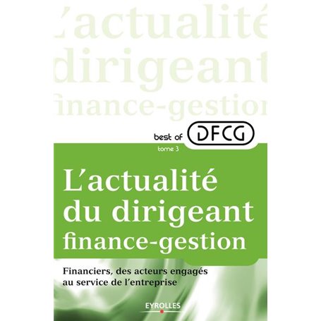 L'actualité du dirigeant finance-gestion - Tome 3