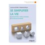 Se simplifier la vie