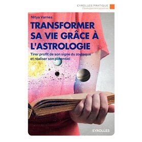 Transformer sa vie grâce à l'astrologie