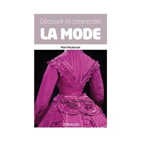 Découvrir et comprendre la mode