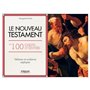 Le Nouveau Testament en 100 chefs-d'oeuvre