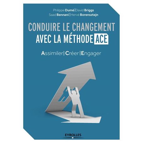 Conduire le changement avec la méthode ACE