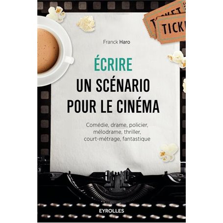 Ecrire un scénario pour le cinéma