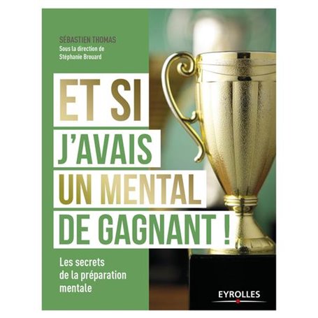 Et si j'avais un mental de gagnant !