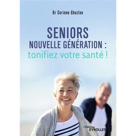 Seniors nouvelle génération : tonifiez votre santé !