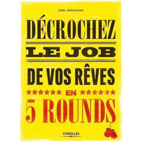 Décrochez le job de vos rêves en 5 rounds