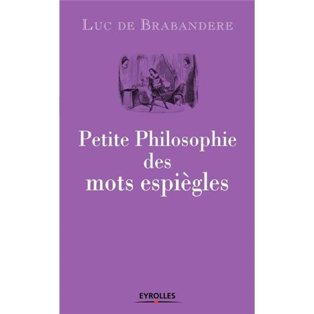 Petite philosophie des mots espiègles