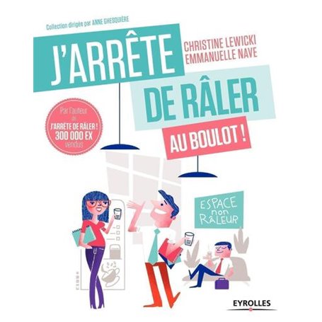 J'arrête de râler au boulot !