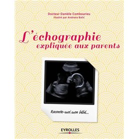 L ECHOGRAPHIE EXPLIQUEE AUX PARENTS