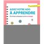 Aidez votre ado à apprendre