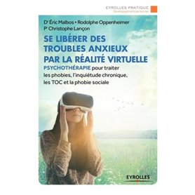 Se libérer des troubles anxieux par la réalité virtuelle