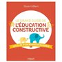 Le grand guide de l'éducation constructive