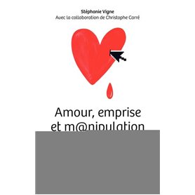 Amour, emprise et m@nipulation sur internet