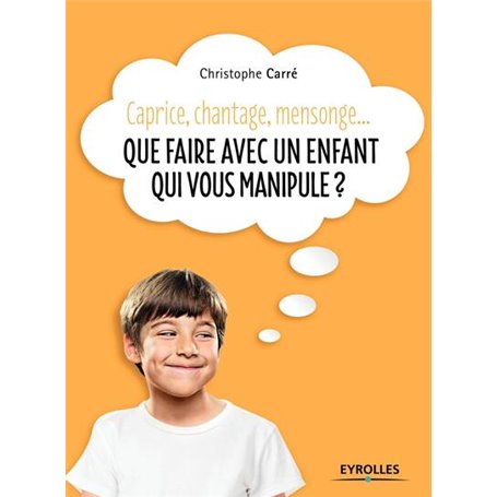 Que faire avec un enfant qui vous manipule ?