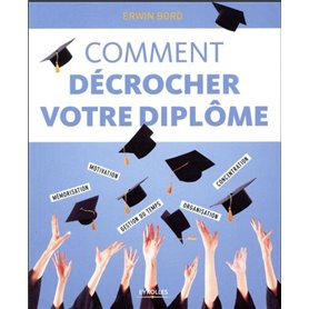 Comment décrocher votre diplôme