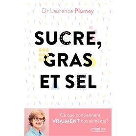 Sucre, gras et sel