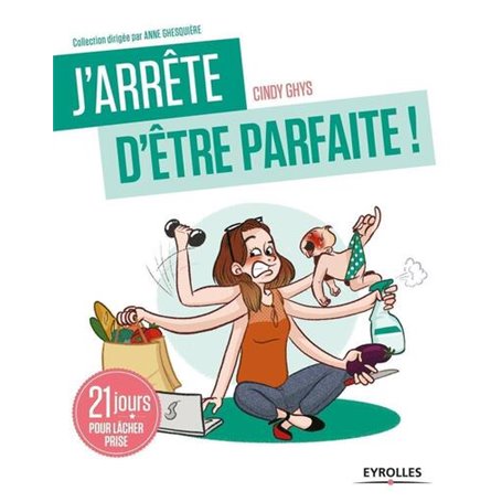 J'arrête d'être parfaite !