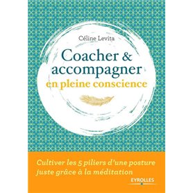 Coacher et accompagner en pleine conscience