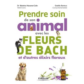 Prendre soin de son animal avec les fleurs de Bach et d'autres élixirs floraux