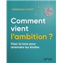 Comment vient l'ambition