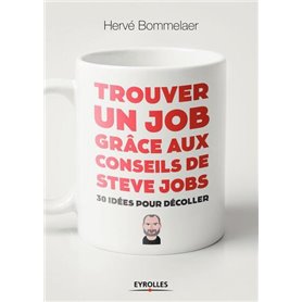 Trouver un job grâce aux conseils de Steve Jobs