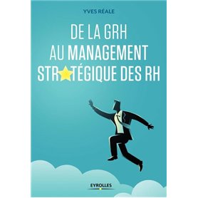 De la GRH au management stratégique des RH