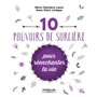 10 pouvoirs de sorcière pour réenchanter ta vie