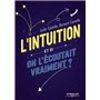 L'intuition - Et si on l'écoutait vraiment ?