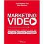 Marketing vidéo : Communiquer comme un pro sur YouTube, Facebook, Instagram