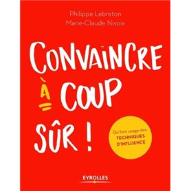 Convaincre à coup sûr