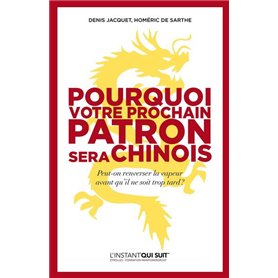 Pourquoi votre prochain patron sera Chinois