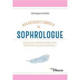 Mes astuces et conseils de sophrologue