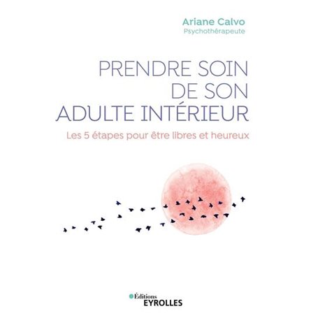 Prendre soin de son adulte intérieur