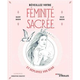 Réveillez votre féminité sacrée