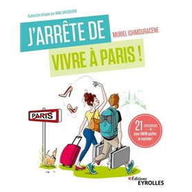 J'arrête de vivre à Paris !