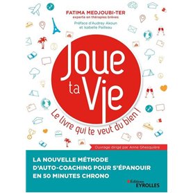 Joue ta Vie, le livre qui te veut du bien !