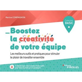 Boostez la créativité de votre équipe