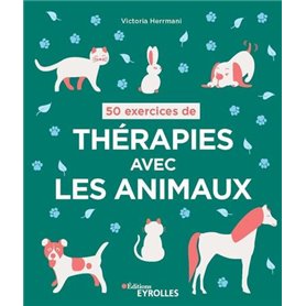 50 exercices de thérapies avec les animaux