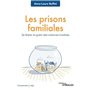 Les prisons familiales