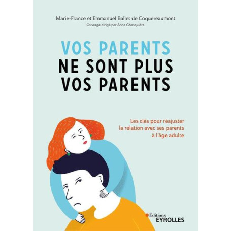 Vos parents ne sont plus vos parents